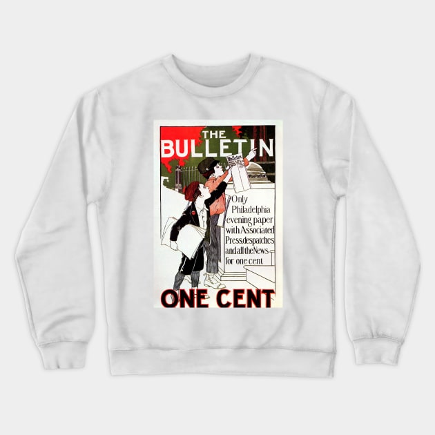 THE BULLETIN One Cent Philadelphia Evening Paper Vintage Newspaper Advertisement Crewneck Sweatshirt by vintageposters